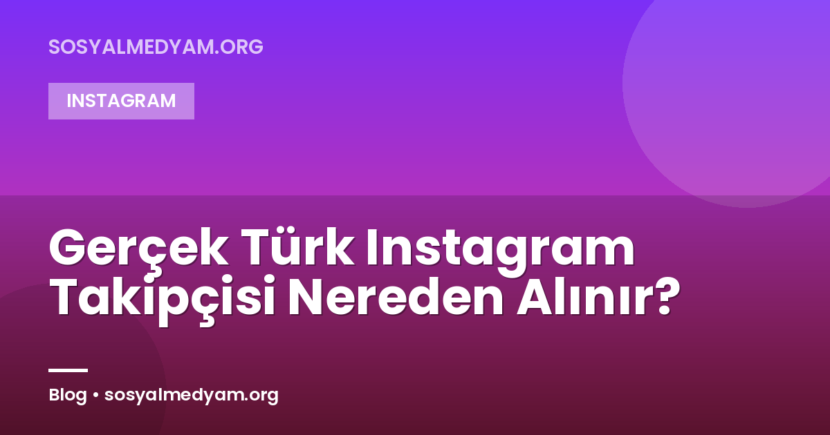 Gerçek Türk Instagram Takipçisi Nereden Alınır?